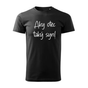 Čierne tričko Aký otec taký syn – rodinné tričko